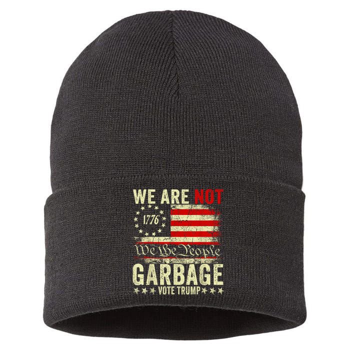 We Are Not Garbage Votetrump 2024 Trump Supporter Garbage Sustainable Knit Beanie