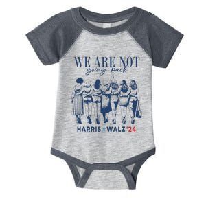 We Are Not Going Back Kamala Harris Waltz 24 Madam President Gifts Infant Baby Jersey Bodysuit