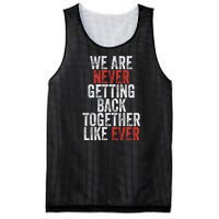 We Are Never Getting Back Together Like Ever Mesh Reversible Basketball Jersey Tank