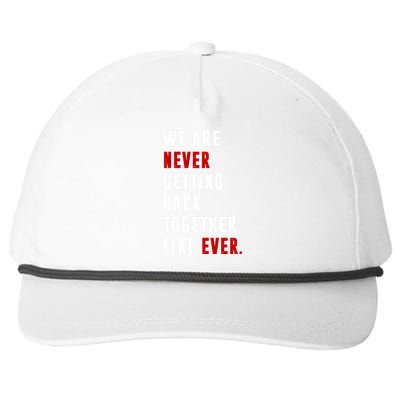 We Are Never Getting Back Together Like Ever Breakup Snapback Five-Panel Rope Hat