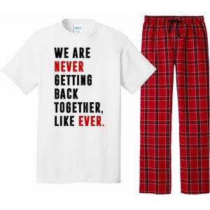 We Are Never Getting Back Together Like Ever Breakup Pajama Set