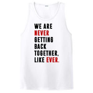 We Are Never Getting Back Together Like Ever Breakup PosiCharge Competitor Tank