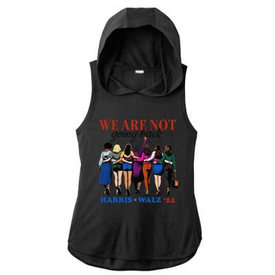 We Are Not Going Back Kamala Harris Waltz 24 Madam President Gift Ladies PosiCharge Tri-Blend Wicking Draft Hoodie Tank