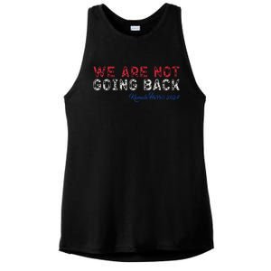 We Are Not Going Back President Kamalaharris 2024 Ladies PosiCharge Tri-Blend Wicking Tank