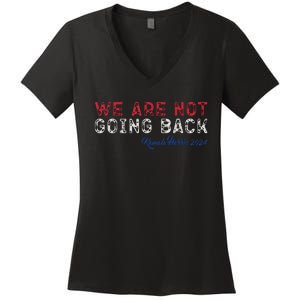 We Are Not Going Back President Kamalaharris 2024 Women's V-Neck T-Shirt