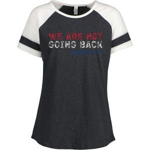 We Are Not Going Back President Kamalaharris 2024 Enza Ladies Jersey Colorblock Tee