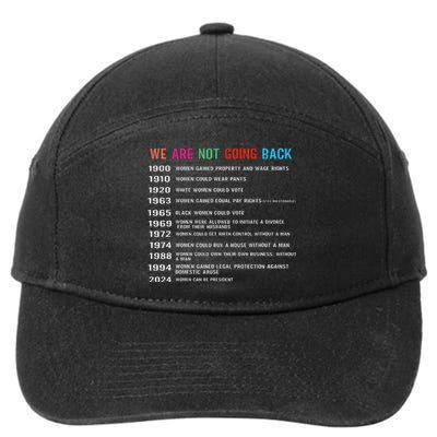 We Are Not Going Back Voting Rights Reproductive Rights Gift 7-Panel Snapback Hat