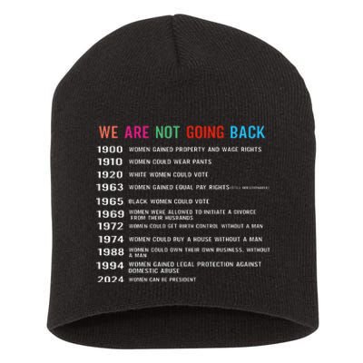 We Are Not Going Back Voting Rights Reproductive Rights Gift Short Acrylic Beanie