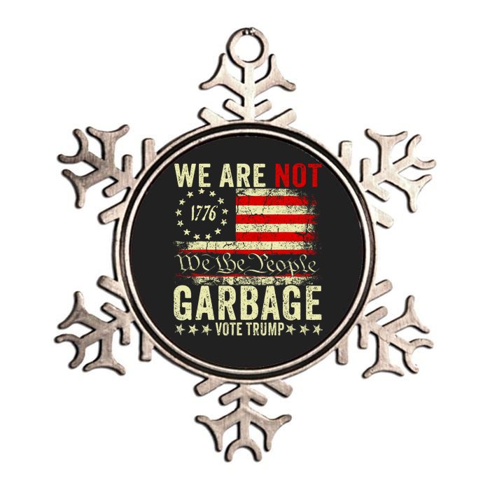 We Are Not Garbage Votetrump 2024 Trump Supporter Garbage Metallic Star Ornament