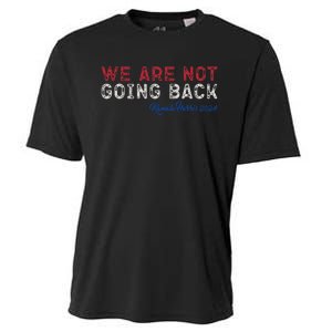 We Are Not Going Back President Kamala Harris 2024 Cooling Performance Crew T-Shirt