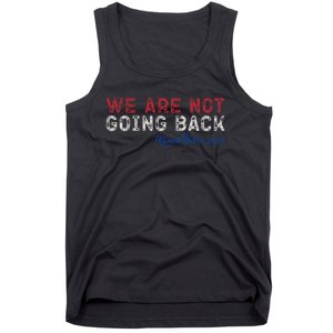 We Are Not Going Back President Kamala Harris 2024 Tank Top