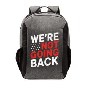 We Are Not Going Back Kamala Harris Waltz 24 Vector Backpack