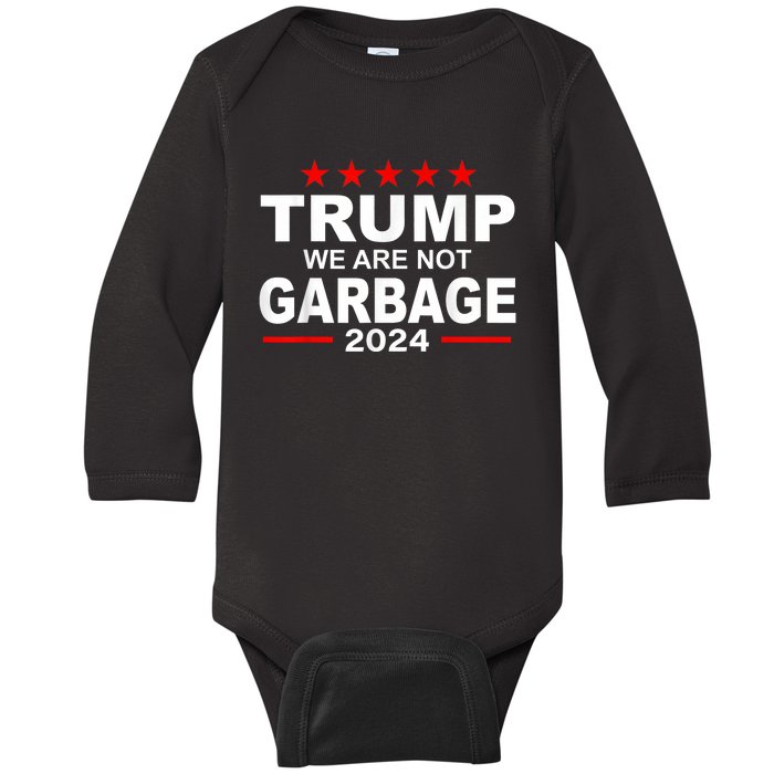 We Are Not Garbage Vote Trump 2024 Funny Quote Biden Baby Long Sleeve Bodysuit