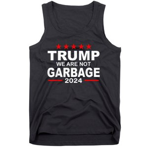 We Are Not Garbage Vote Trump 2024 Funny Quote Biden Tank Top