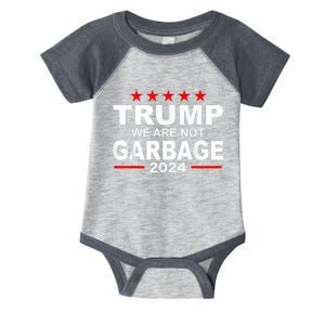 We Are Not Garbage Vote Trump 2024 Funny Quote Biden Infant Baby Jersey Bodysuit