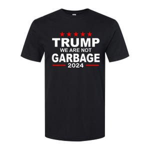 We Are Not Garbage Vote Trump 2024 Funny Quote Biden Softstyle CVC T-Shirt