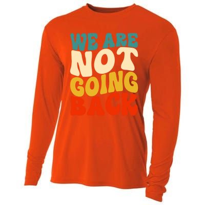 We Are Not Going Back Vote Kamala Harris For President 2024 Cute Gift Cooling Performance Long Sleeve Crew