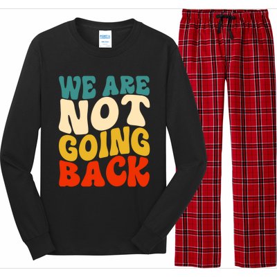 We Are Not Going Back Vote Kamala Harris For President 2024 Cute Gift Long Sleeve Pajama Set