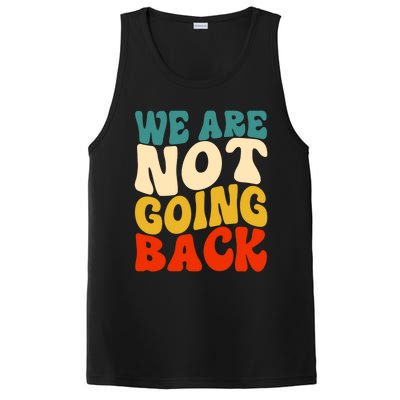 We Are Not Going Back Vote Kamala Harris For President 2024 Cute Gift PosiCharge Competitor Tank