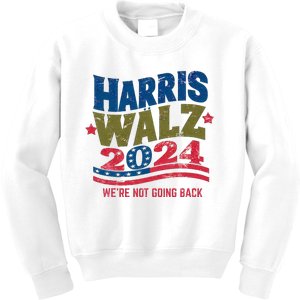 We Are Not Going Back Kamala Harris Tim Walz President Kids Sweatshirt