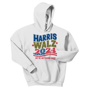 We Are Not Going Back Kamala Harris Tim Walz President Kids Hoodie