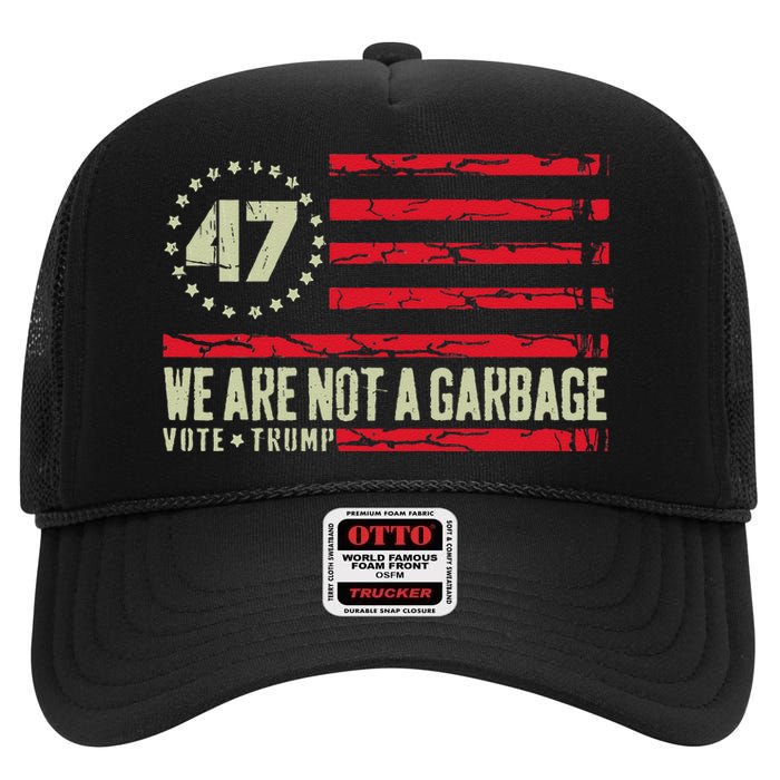 We Are Not A Garbage Votetrump 2024 High Crown Mesh Back Trucker Hat