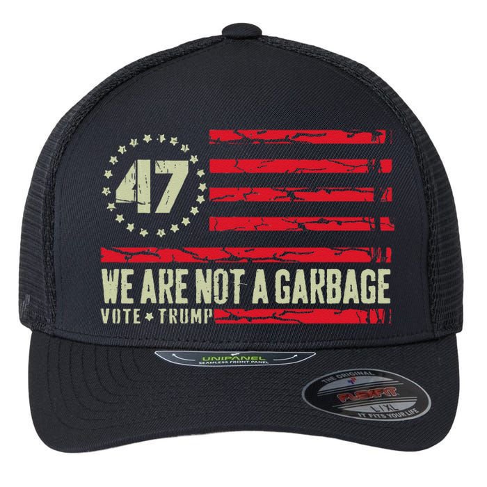 We Are Not A Garbage Votetrump 2024 Flexfit Unipanel Trucker Cap