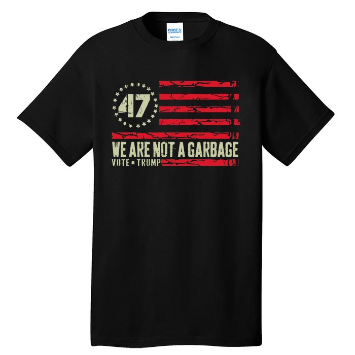 We Are Not A Garbage Votetrump 2024 Tall T-Shirt