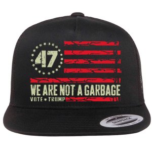 We Are Not A Garbage Votetrump 2024 Flat Bill Trucker Hat