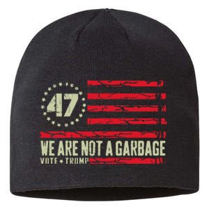 We Are Not A Garbage Votetrump 2024 Sustainable Beanie