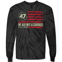 We Are Not A Garbage Votetrump 2024 Tie-Dye Long Sleeve Shirt