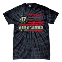 We Are Not A Garbage Votetrump 2024 Tie-Dye T-Shirt