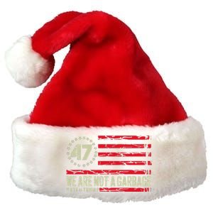 We Are Not A Garbage Votetrump 2024 Premium Christmas Santa Hat