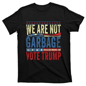 We Are Not Garbage Vote Trump 2024 Funny Quote Biden Retro T-Shirt