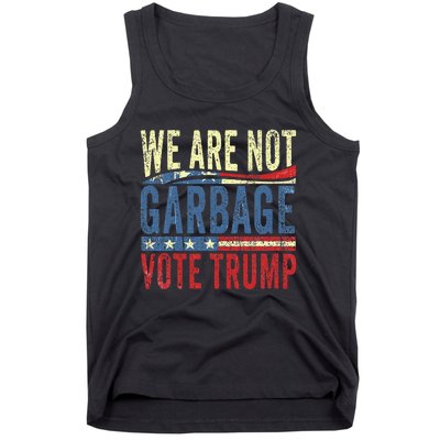 We Are Not Garbage Vote Trump For President 2024 Trump Vance Tank Top