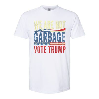 We Are Not Garbage Vote Trump For President 2024 Trump Vance Softstyle CVC T-Shirt