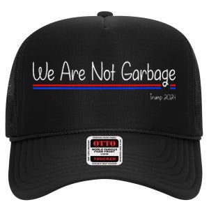 We Are Not Garbage Vote Trump 2024 Funny Garbage For Trump High Crown Mesh Back Trucker Hat