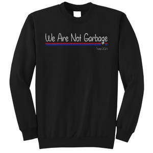 We Are Not Garbage Vote Trump 2024 Funny Garbage For Trump Sweatshirt