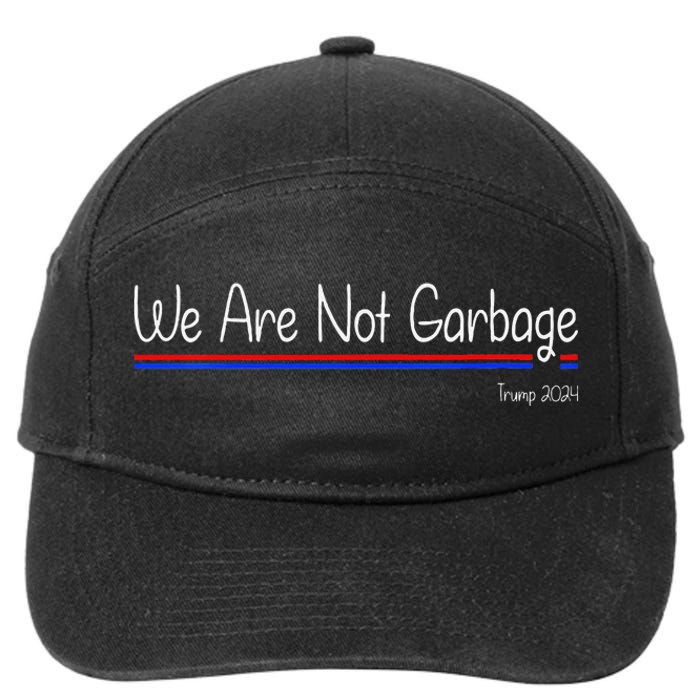 We Are Not Garbage Vote Trump 2024 Funny Garbage For Trump 7-Panel Snapback Hat