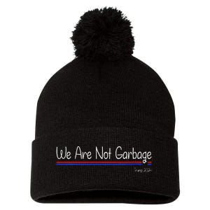 We Are Not Garbage Vote Trump 2024 Funny Garbage For Trump Pom Pom 12in Knit Beanie