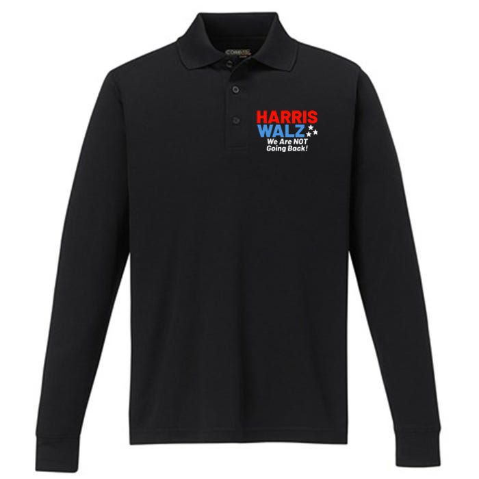 We Are Not Going Back! President Kamala Harris Tim Walz 2024 Performance Long Sleeve Polo