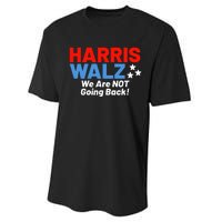 We Are Not Going Back! President Kamala Harris Tim Walz 2024 Performance Sprint T-Shirt