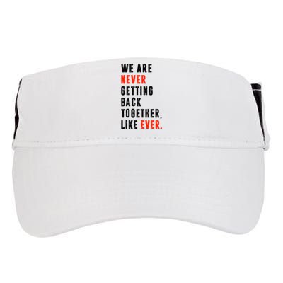 We Are Never Getting Back Together Like Ever Retro Adult Drive Performance Visor