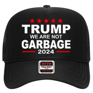 We Are Not Garbage Vote Trump High Crown Mesh Back Trucker Hat