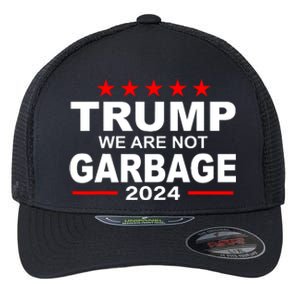 We Are Not Garbage Vote Trump Flexfit Unipanel Trucker Cap