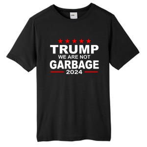 We Are Not Garbage Vote Trump Tall Fusion ChromaSoft Performance T-Shirt