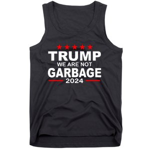 We Are Not Garbage Vote Trump Tank Top