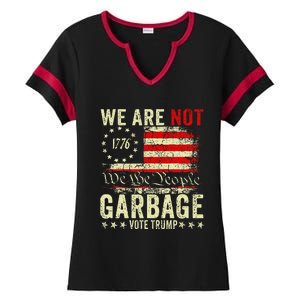 We Are Not Garbage Votetrump 2024 Trump Supporter Garbage Ladies Halftime Notch Neck Tee