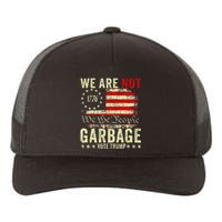 We Are Not Garbage Votetrump 2024 Trump Supporter Garbage Yupoong Adult 5-Panel Trucker Hat