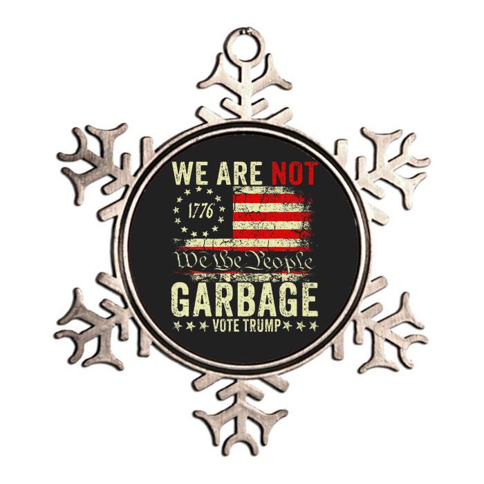 We Are Not Garbage Votetrump 2024 Trump Supporter Garbage Metallic Star Ornament